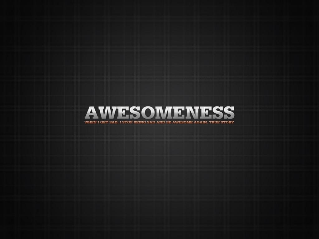 Awesomeness for 1024 x 768 resolution