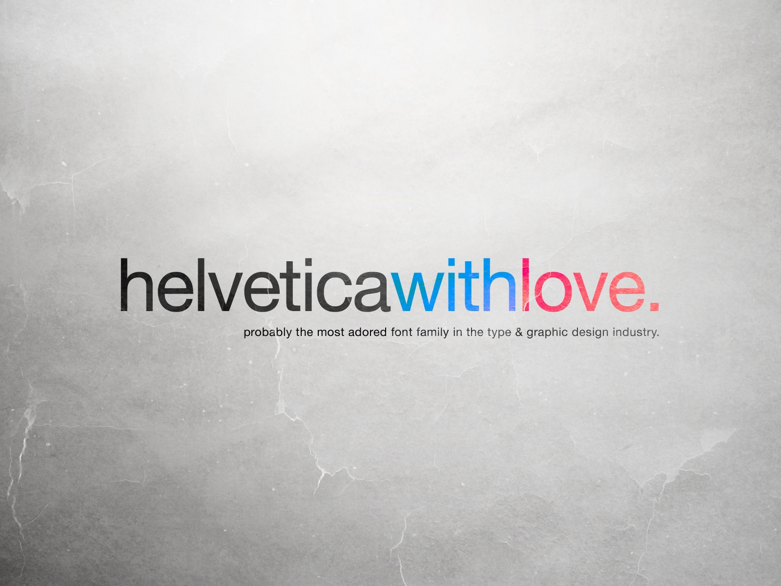 Helvetica with Love for 1600 x 1200 resolution