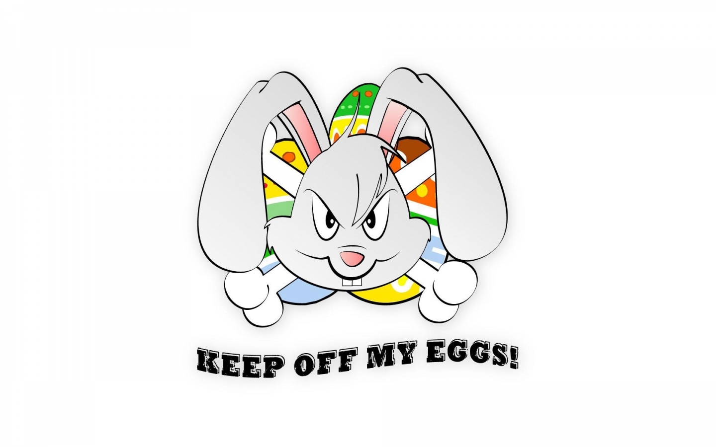 Keep out of my eggs for 1440 x 900 widescreen resolution