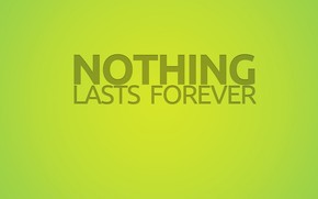 Nothing Lasts Forever wallpaper