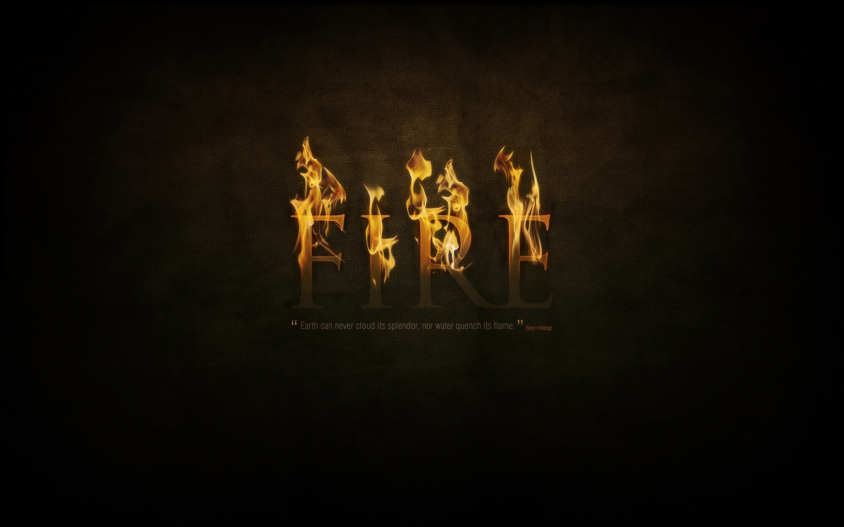Fire Quote for 1680 x 1050 widescreen resolution