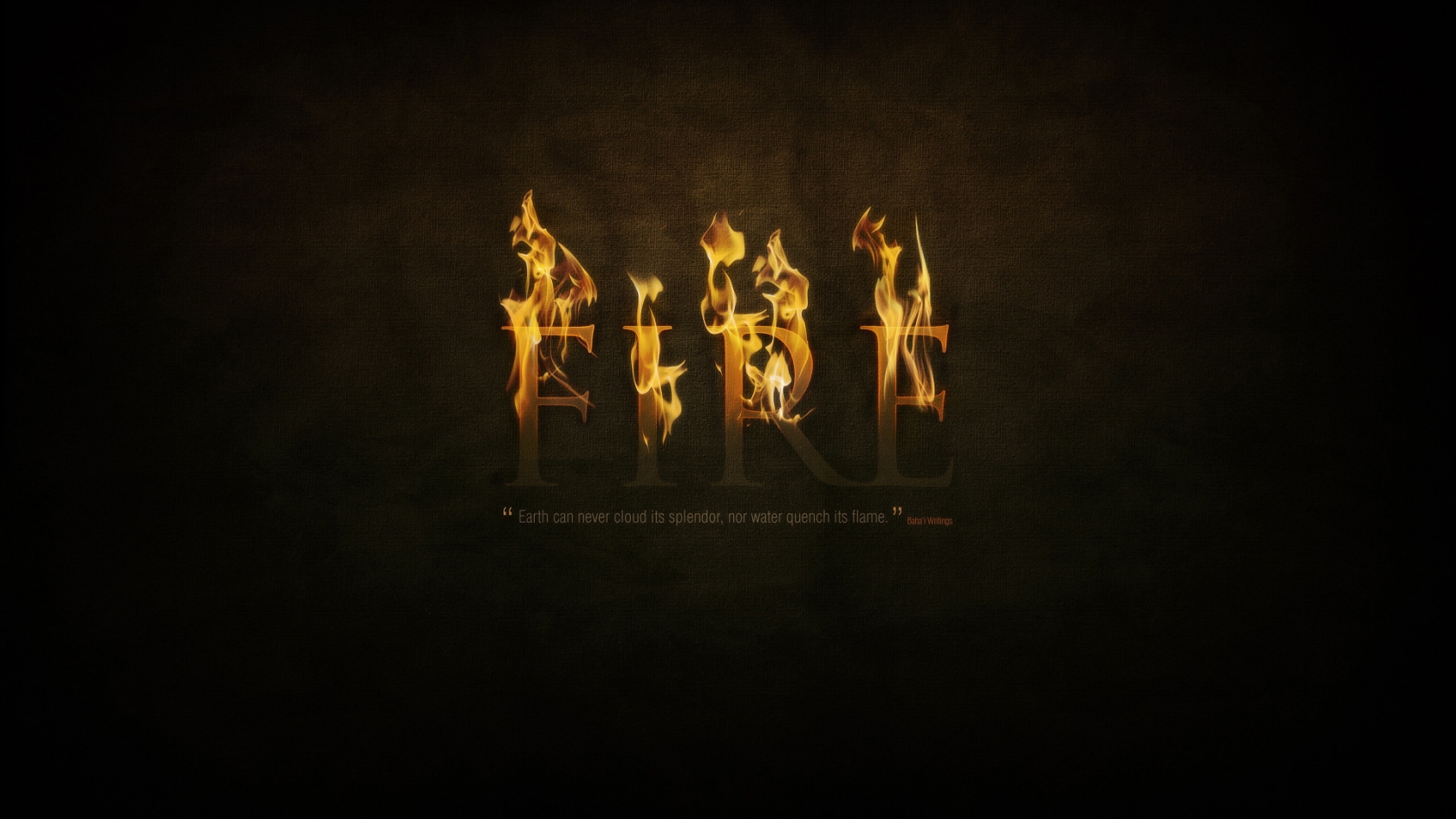 Fire Quote for 1680 x 945 HDTV resolution
