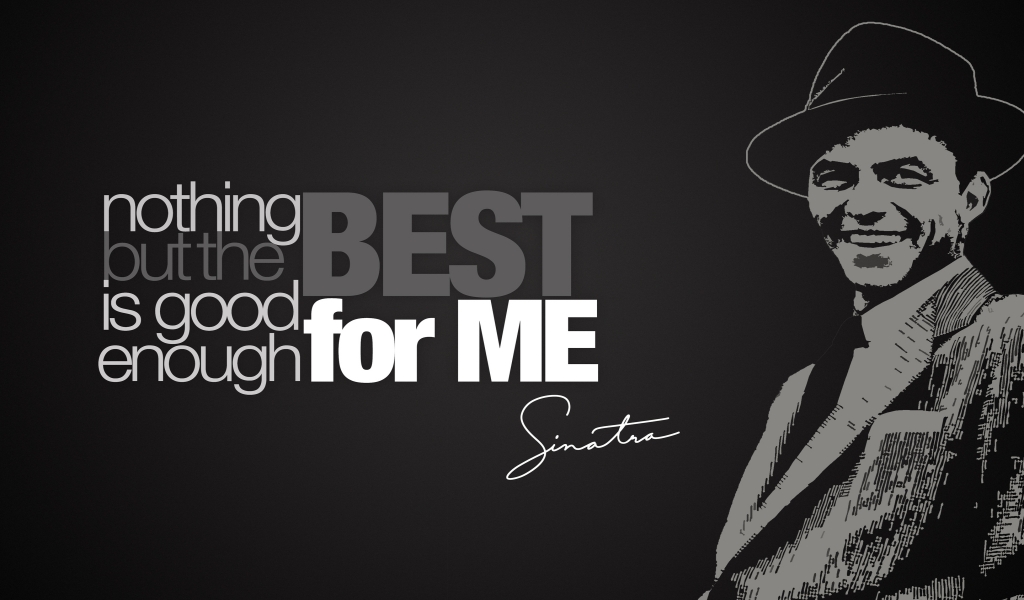 Frank Sinatra Quote for 1024 x 600 widescreen resolution