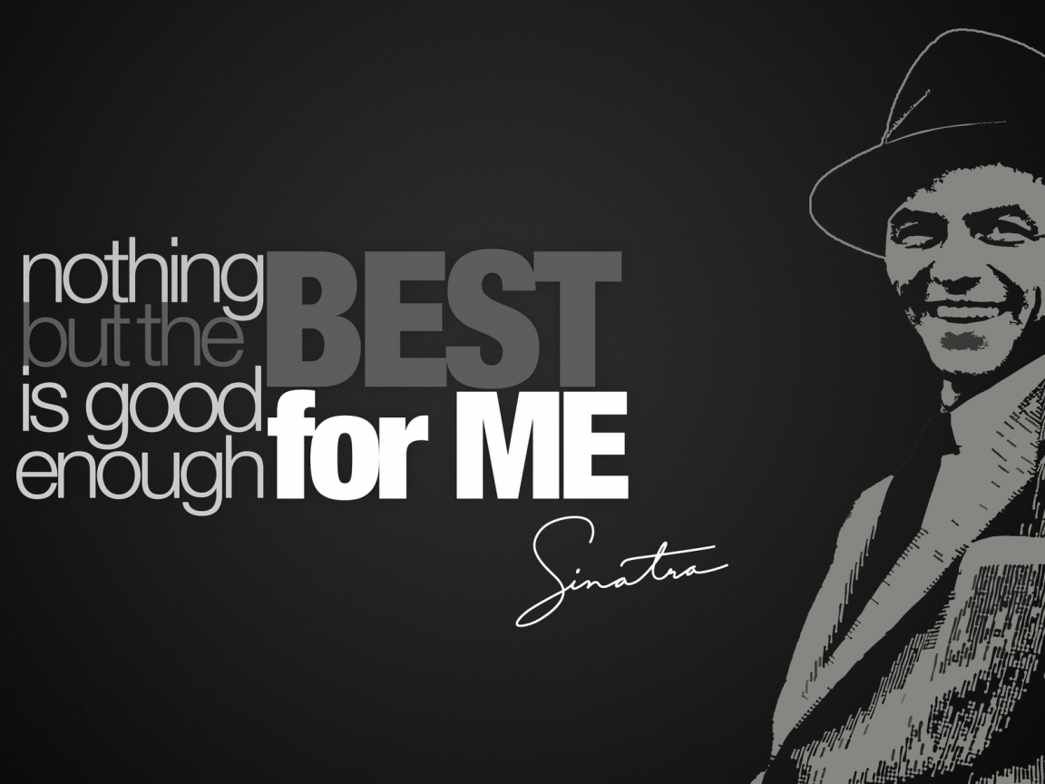 Frank Sinatra Quote for 1152 x 864 resolution