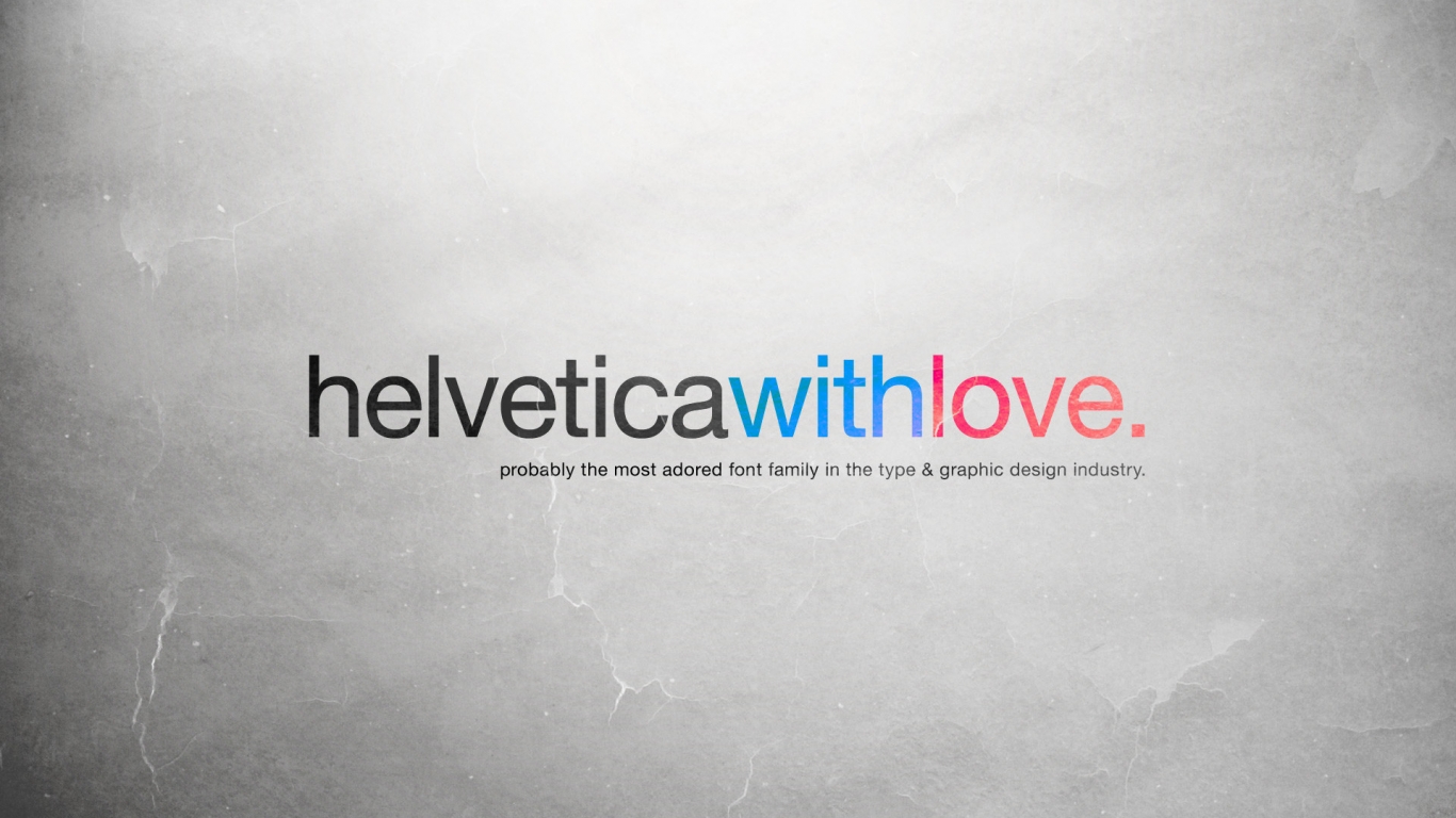 Helvetica with Love for 1366 x 768 HDTV resolution