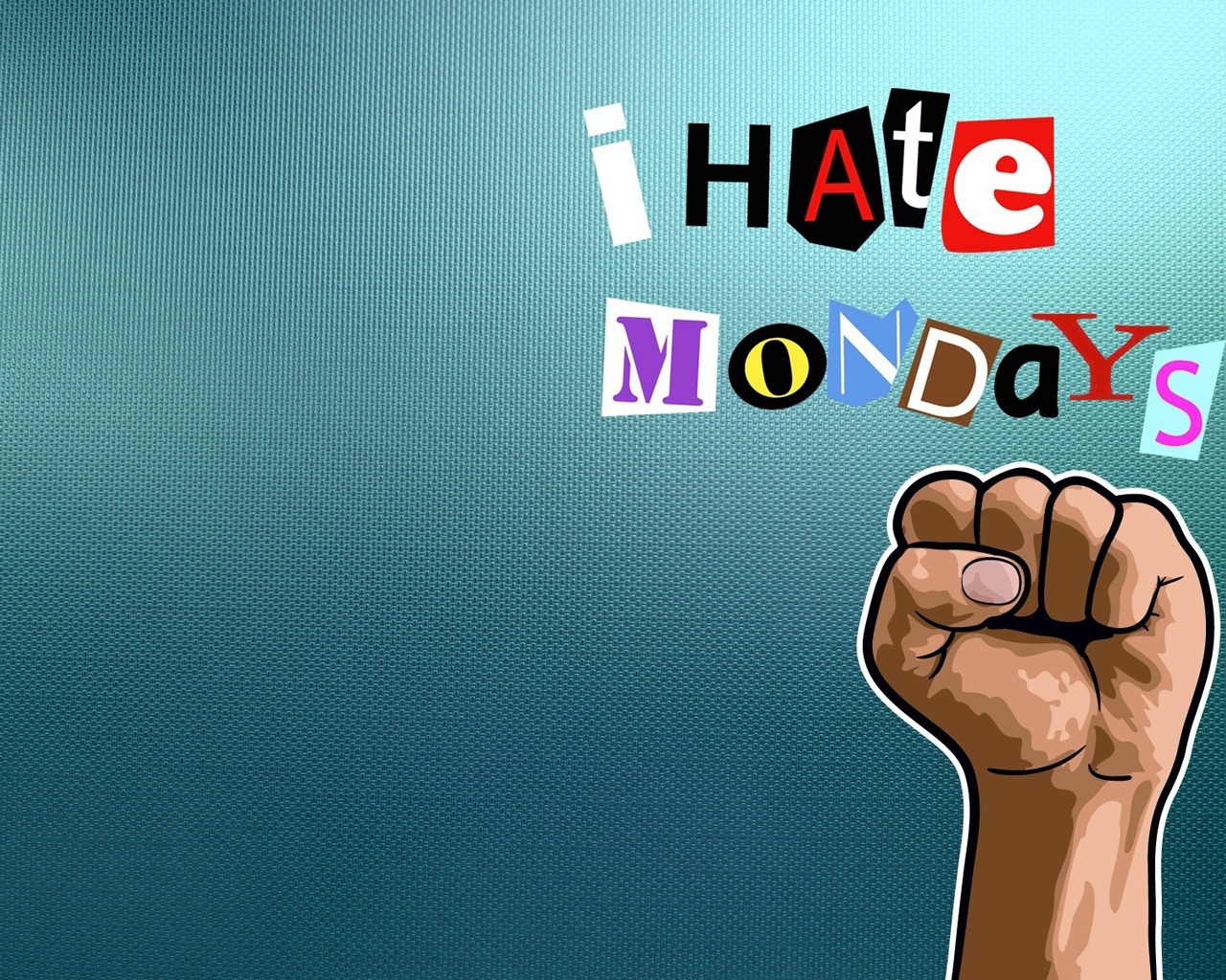 I Hate Mondays for 1280 x 1024 resolution
