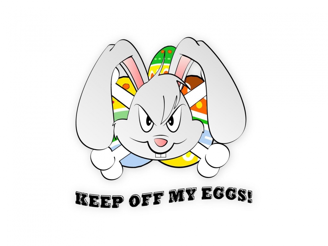 Keep out of my eggs for 1152 x 864 resolution