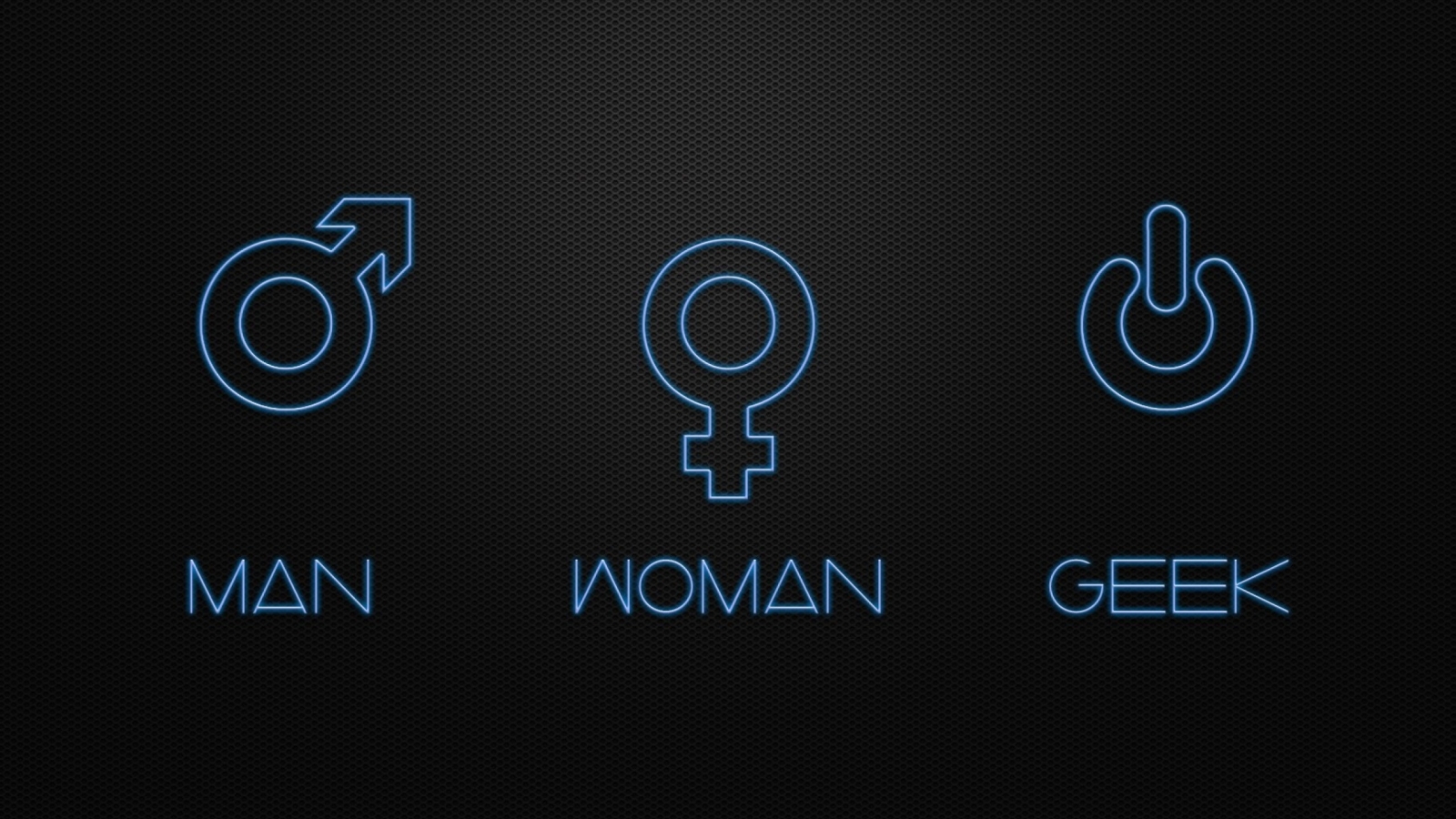 Man Woman and Geek for 1600 x 900 HDTV resolution