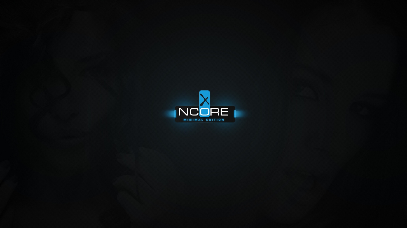 Ncore Edition for 1366 x 768 HDTV resolution