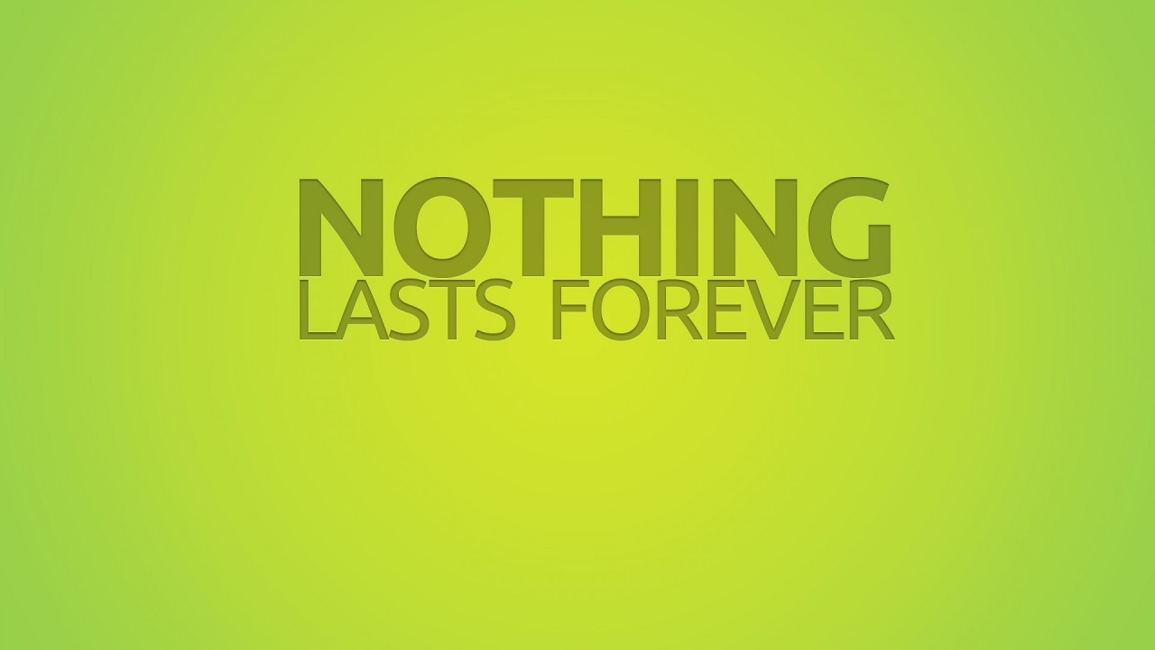Nothing Lasts Forever for 1280 x 720 HDTV 720p resolution
