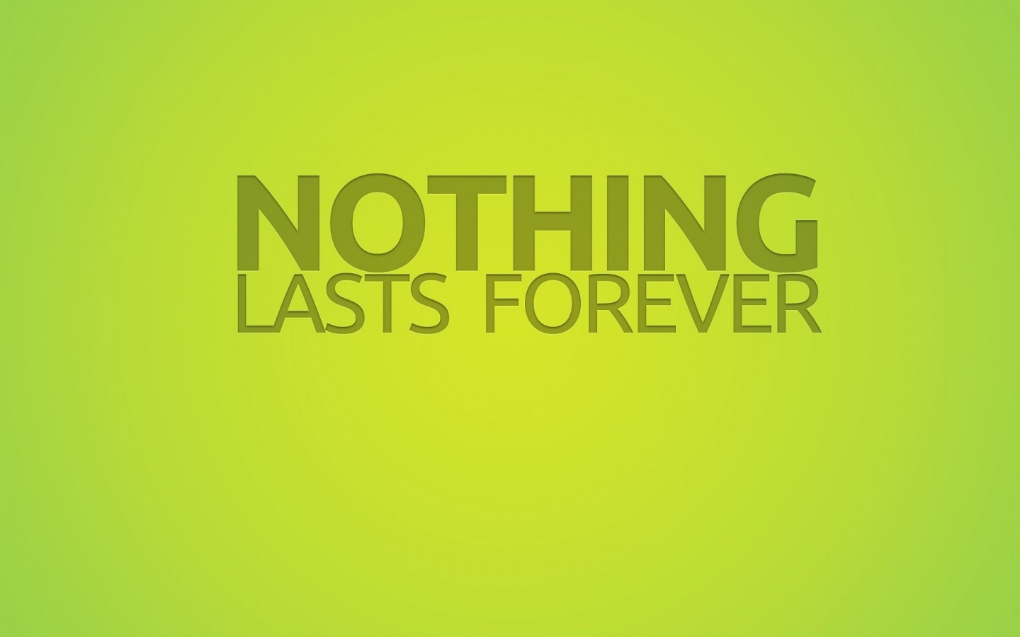 Nothing Lasts Forever for 1440 x 900 widescreen resolution