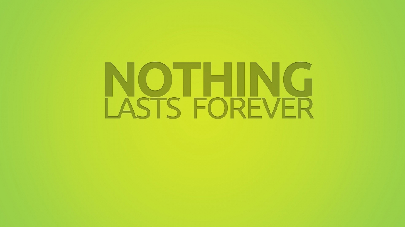 Nothing Lasts Forever for 1680 x 945 HDTV resolution