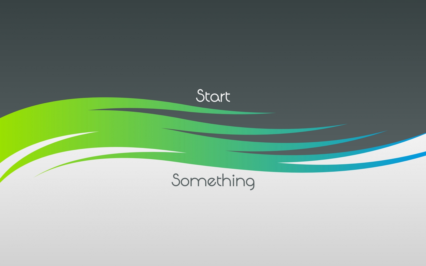 Start Something for 1680 x 1050 widescreen resolution